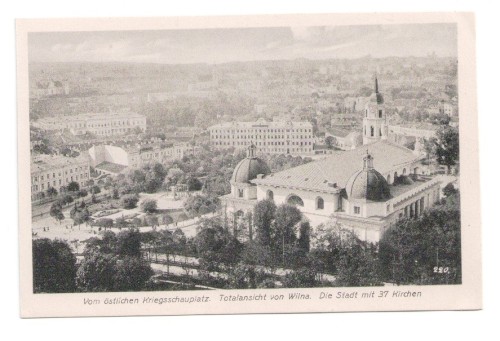 Vom ostlichen Kriegsschauplatz. Totalansicht von Wilna. Die Stadt mit 37 Kirchen  Pocztówka ok 1917 r