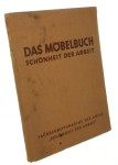 Das Mobelbuch Schonheit der Arbeit Entwurfe Karl Nothhelfer et al. (1937)