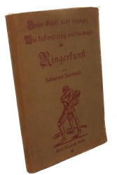 Ringerkunst (Ringer Kunst) Funff und achtzig Stucke - zu ehren Kurfurstlichen gnaden zu Sachsen Auerswald Fabian von (1539 - reprint - 1887)