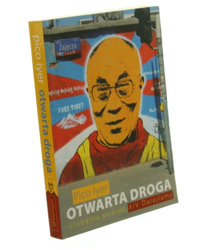 ﻿Otwarta droga Globalna podróż XIV Dalajlamy Iyer Pico [2008]