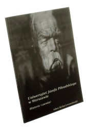 Uniwersytet Józefa Piłsudskiego w Warszawie Historia i pamięć  Lewandowski Adam Stefan (2018)