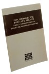 Psychospołeczne podstawy relacji między narodowościami Europy Środkowo-Wschodniej Red. naukowa Zdzisław Chlewiński, Bohdan Rożnowski, Zbigniew Zaleski (1996)