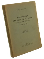 Bibljografja pamiętników polskich i Polski dotyczących (druki i rękopisy) Maliszewski Edward (Warszawa / 1928)  
