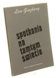 Spotkania na tamtym świecie Ginzburg Lew (1988)