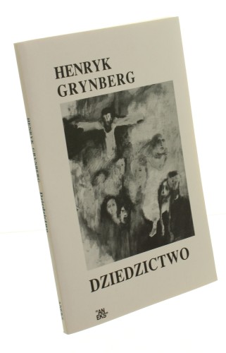 Dziedzictwo Grynberg Henryk (Londyn 1993)