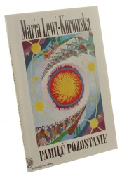 Pamięć pozostanie Lewi-Kurowska Maria (1993)