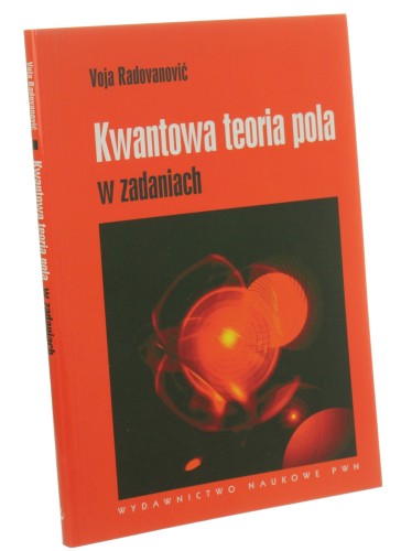 Kwantowa teoria pola w zadaniach Voja Radovanović [2008]