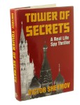 Tower of Secrets A Real Life Spy Thriller [Wieża tajemnic Prawdziwy thriller szpiegowski] Sheymov Victor [1993]
