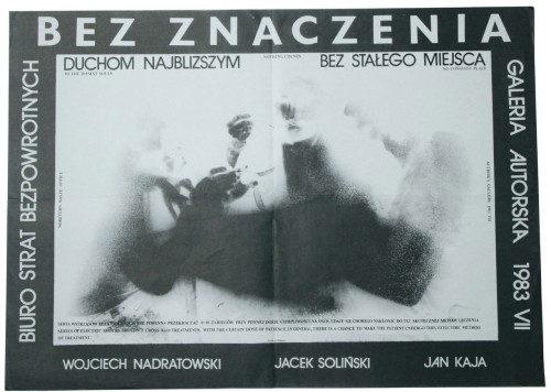 Bez znaczenia Duchom najbliższym Bez stałego miejsca Galeria Autorska 1983.VII [plakat]