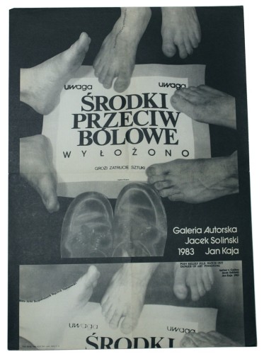 Środki przeciwbólowe wyłożono Grozi zatrucie sztuki Galeria Autorska Jacek Soliński, Jan Kaja 1983 [plakat]