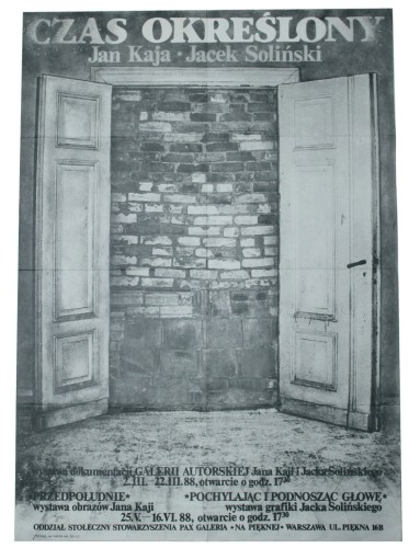 Czas określony Jan Kaja, Jacek Soliński Galeria Autorska 2.III.-22.III.1988 [plakat]