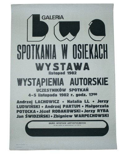 Galeria BWA Spotkania w Osiekach Wystąpienia autorskie Andrzej Lachowicz, Natalia LL, Jerzy Ludwiński, Andrzej Partum i inni listopad 1982 [plakat]