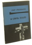 W cieniu krzyża Mackiewicz Józef [1990]