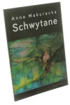 Schwytane Makuracka Anna (2017)