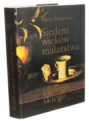 Siedem wieków malarstwa europejskiego Rzepińska Maria [1986]