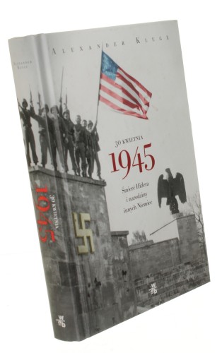 30 kwietnia 1945 Śmierć Hitlera i narodziny innych Niemiec Kluge Alexander (2016)