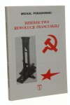 Dziedzictwo rewolucji francuskiej Poradowski Michał [2001]