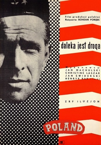 Plakat do filmu Daleka jest droga Reż. Bohdan Projekt Maurycy Stryjecki (1963)