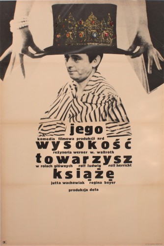 Plakat do filmu Jego wysokość towarzysz książę Reż. Werner W. Wallroth Projekt Ryszard Kiwerski (1971)