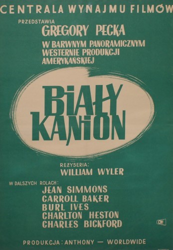 Plakat do filmu Biały kanion Reż. William Wyler Projekt Zygmunt Anczykowski (1962)