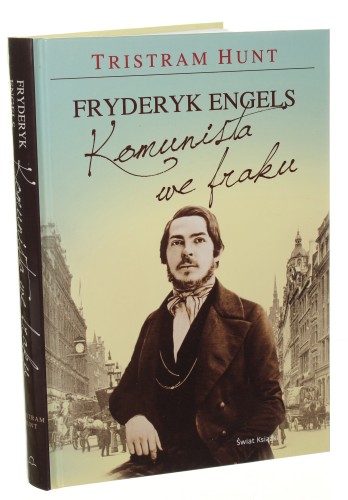 Fryderyk Engels Komunista we fraku Hunt Tristram [2012]