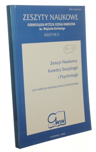 Zeszyt naukowy Katedry Socjologii i Psychologii nr 21 pod red. Janusza Sztumskiego [2003]