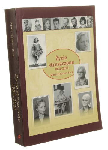 Życie streszczone 1923-2013 Holstein-Beck Maria [2013]