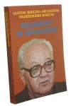 Rozmowy w Dragonei Gustaw Herling-Grudziński rozmawiał Włodzimierz Bolecki [1997]