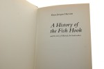 A History of the Fish Hook and the story of Mustad, the hookmaker [Historia haczyków na ryby] Hurum Hans Jorgen [1977]