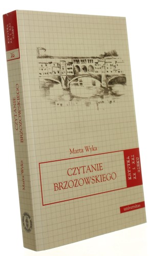 Czytanie Brzozowskiego Wyka Marta (Krytyka XX i XXI Wieku) (2012)