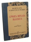 Rozmyślania o Konstytucji Polskiej Czwarta Brygada maszeruje Leopolita Walenty [1928]