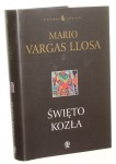 Święto Kozła Vargas Llosa Mario [Mistrzowie Literatury / 2002]