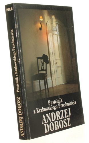 Pustelnik z Krakowskiego Przedmieścia Dobosz Andrzej (Londyn 1993)