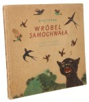 Wróbel samochwała S. Kołtunow, wiersze M. Wolpina il. J. M. Szancer [1955]