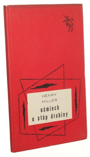 Uśmiech u stóp drabiny Miller Henry [Biblioteka Jednorożca / 1964]