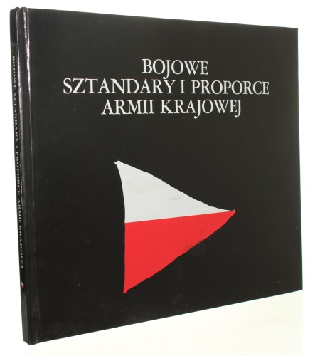 Bojowe sztandary i proporce Armii Krajowej Ney-Krwawicz Marek (1991)