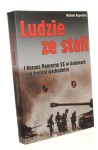 Ludzie ze stali. I Korpus Pancerny SS w Ardenach i na froncie wschodnim 1944-45 Reynolds Michael [2009]