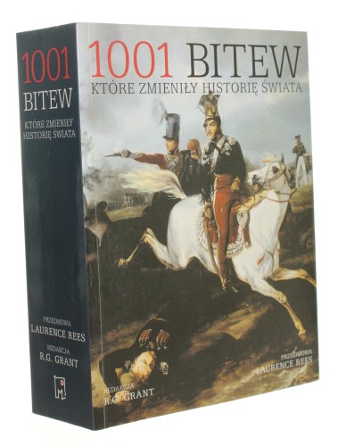 1001 bitew, które zmieniły historię świata red. R. G. Grant (2012)