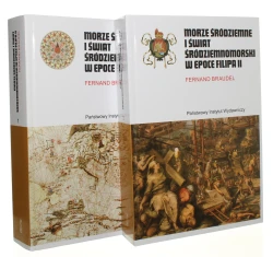 Morze Śródziemne i świat śródziemnomorski w epoce Filipa II t. I-II Braudel Fernand (Rodowody Cywilizacji) (2020)