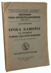 Epoka kamienia na wydmach wschodniej części Wyżyny Małopolskie  Kozłowski Leon [Archiwum Nauk Antropologicznych tom II nr 3/ 1923]