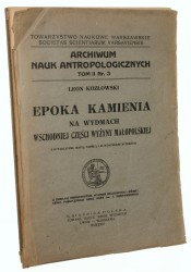 Epoka kamienia na wydmach wschodniej części Wyżyny Małopolskie  Kozłowski Leon [Archiwum Nauk Antropologicznych tom II nr 3/ 1923]