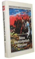 Bitwa na przedpolach Warszawy Wyszczelski Lech (O Wolność i Niepodległość) (2000) 