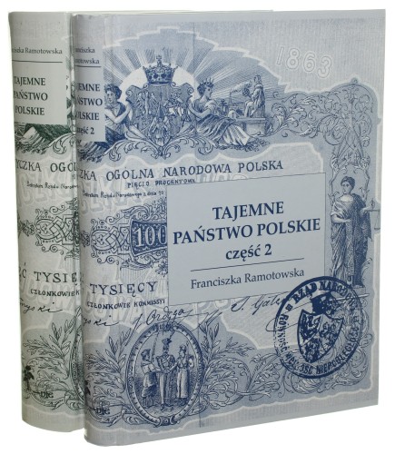 T﻿ajemne państwo polskie w powstaniu styczniowym 1863-1864 Struktura organizacyjna t. I-II Ramotowska Franciszka [1999-2000]