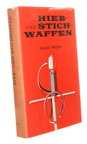 Hieb- und Stichwaffen [Broń tnąca i kłująca] Wagner Eduard [1978]
