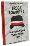 Droga powrotna Wspomnienia powstańców pod red. Ireny Łukaszewskiej-Bułat [Warszawskie Termopile / 2005]