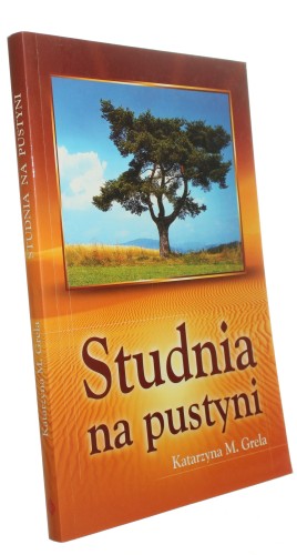 Studnia na pustyni  Grela Katarzyna M. [2002]