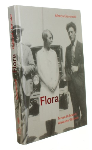 Flora Teresa Hubbard / Alexander Birchler Giacometti Alberto [katalog] (2019)