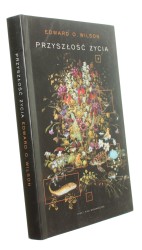 Przyszłość życia Wilson Edward O. [2003]