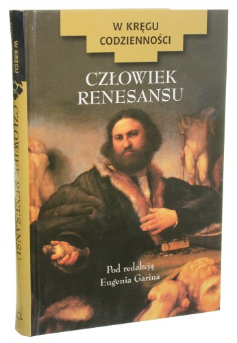 Człowiek Renesansu redakcja Garin Eugenio [W kręgu codzienności / 2001]