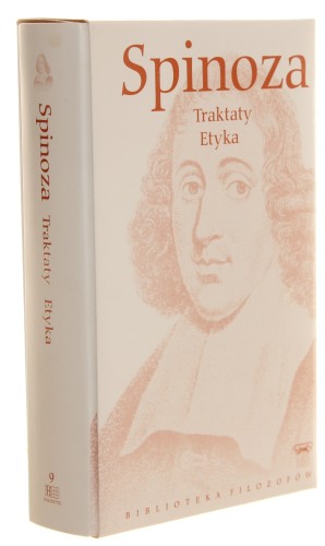 Traktaty Etyka Spinoza [Biblioteka Filozofów/ 2009]